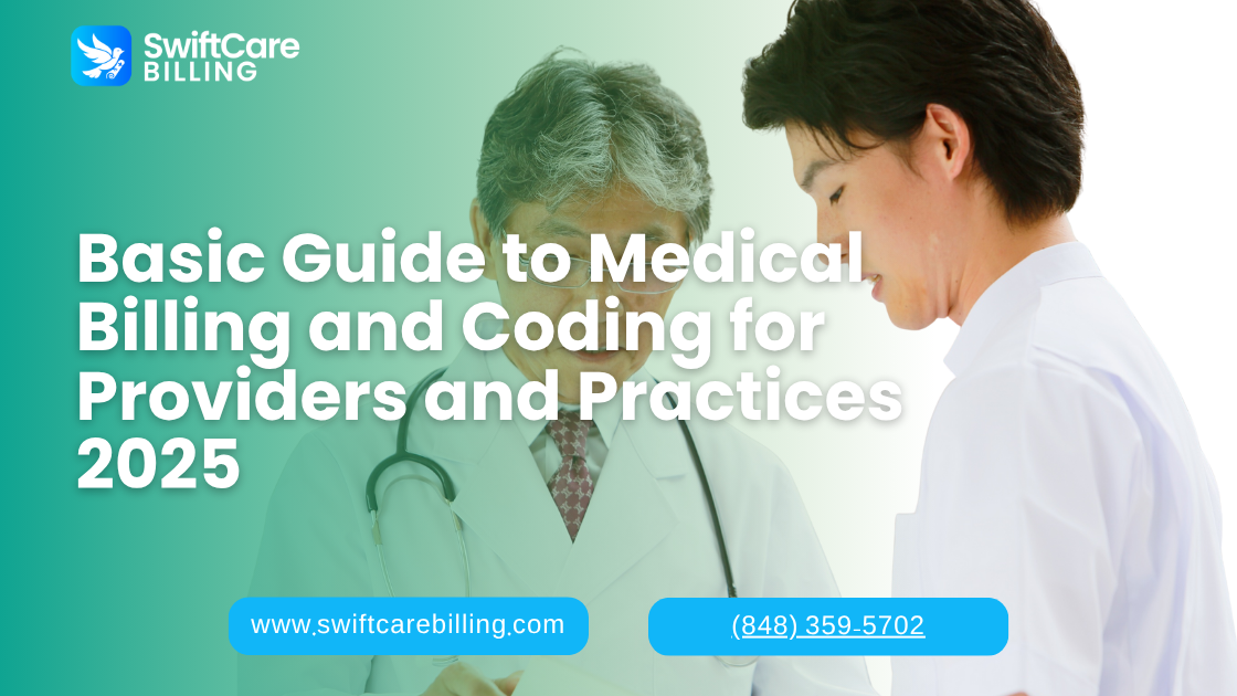 Basic Guide to Medical Billing and Coding for Providers and Practices